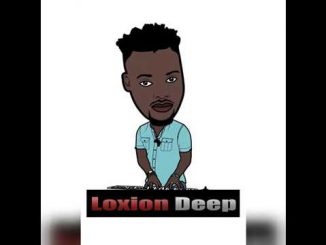 Loxion Deep – Amapiano 2018 SA House Guest Mix Chilla Nathi Session 23