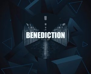 Benediction – Fuse (Original Mix)