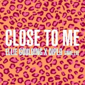 Ellie Goulding & Diplo – Close To Me (feat. Swae Lee) (CDQ)