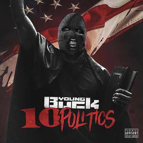 ALBUM: Young Buck – 10 Politics (Zip File)