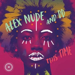 Alex Nude & DD - This Time (Boddhi Satva Ancestral Soul Remix)