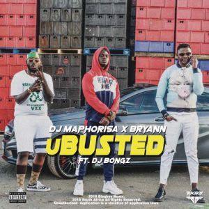 DJ Maphorisa & Bryann - uBusted Ft. DJ Bongz