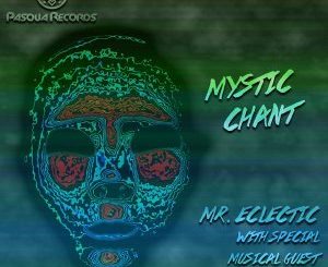 Mr. Eclectic - Mystic Chant (Original Mix) Ft. George Lesley