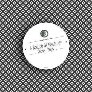 Those Boys - A Breath of Fresh Air