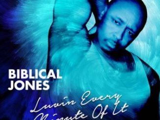 Biblical Jones – Luvin’ Every Minute Of It (Scoob & Freez Afro Rub)