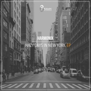 Harmonix ZA - Hazy Days In New York (Deep Souls Remix)