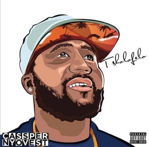 Cassper Nyovest - I Hope You Bought It