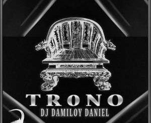 Dj Damiloy Daniel - Trono (Original Mix)