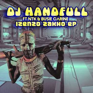 Dj HandFull – Izenzo Zakho Ft. Busie Carine