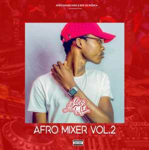 Dj Léo Mix – Afro Mixer Vol. 2