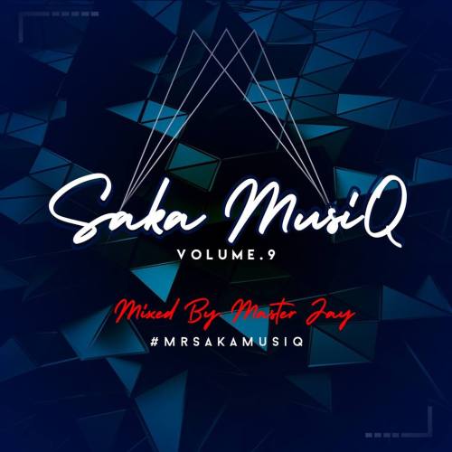 Master Jay – Saka MusiQ Vol 9