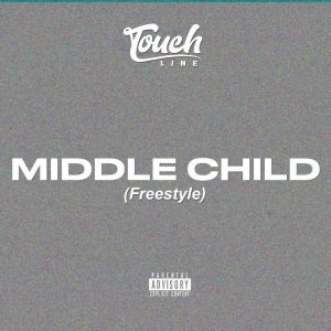 Touchline – Middle Child (Freestyle)