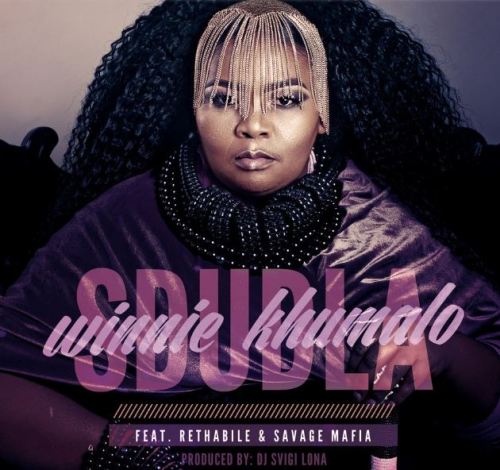 Winnie Khumalo – Sdudla Ft. Rethabile Khumalo & Savage Mafia