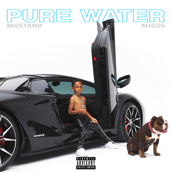 Mustard & Migos – Pure Water