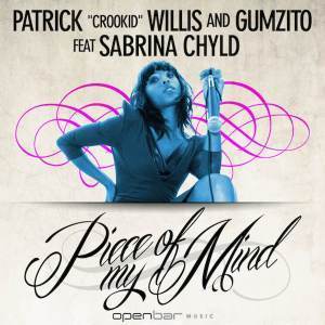 DJ Crookid, Gumzito & Sabrina Chyld - Piece Of My Mind (Benny T Remix)