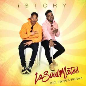 LaSoulMates - iStory Ft. Oskido & Busiswa