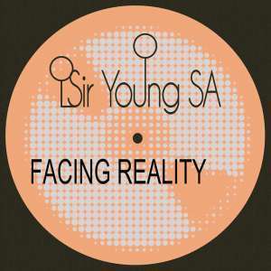 EP: Sir Young SA – Facing Reality (Zip file)