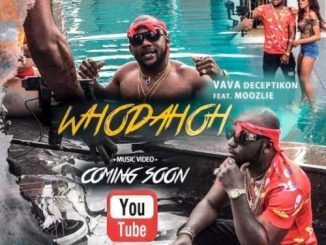 Vava Deceptikon – Whodahoh Ft. Moozlie