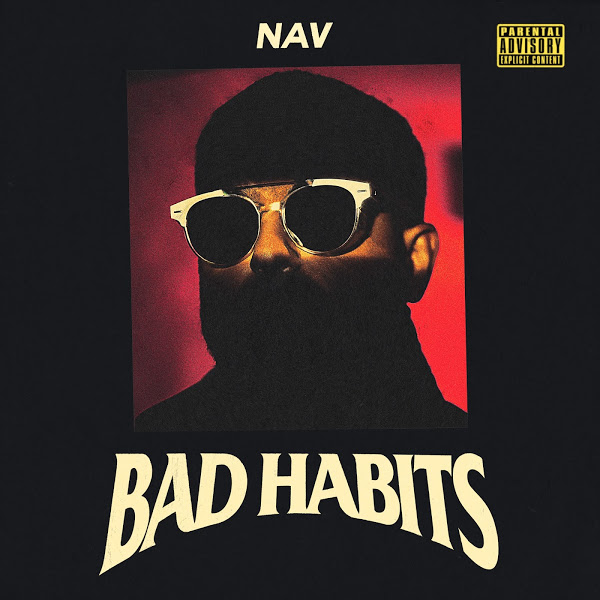 ALBUM: NAV - Bad Habits (Zip File)