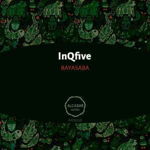 InQfive – Bayasaba (Original Mix)