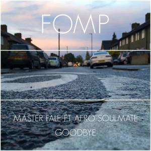 Master Fale - Goodbye (Original Mix) Ft. Afro Soulmate