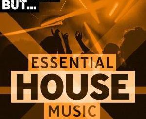 ALBUM: VA – Nothing But… Essential House Music, Vol. 07 (Zip file)