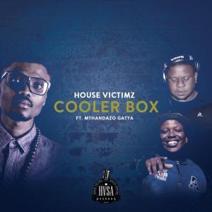 House Victimz - CoolerBox Ft. Mthandazo Gatya