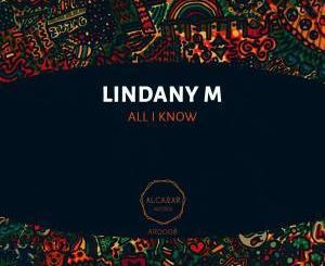 Lindany M - All I Know (Original Mix)