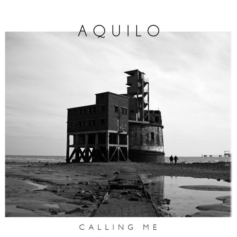 Aquilo - Calling Me