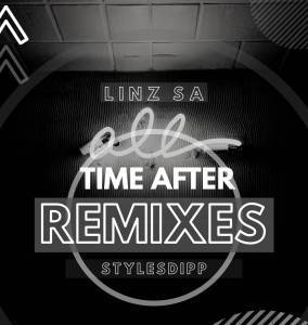 Linz SA & Stylesdipp – Time After Remixes (Part 2)