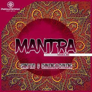 Saint Evo & Ch!Njong X Ch!Njong – Mantra (Original Mix)