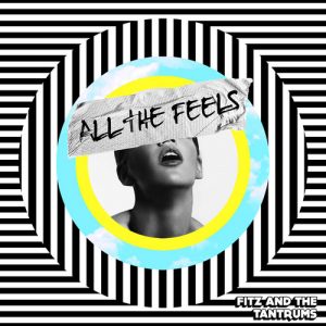 ALBUM: Fitz and The Tantrums – All the Feels