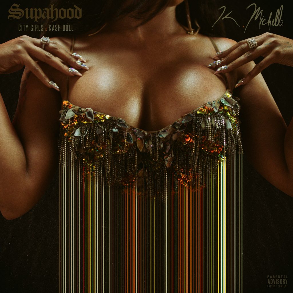 K Michelle ft. Kash Doll & City Girls – Supa Hood