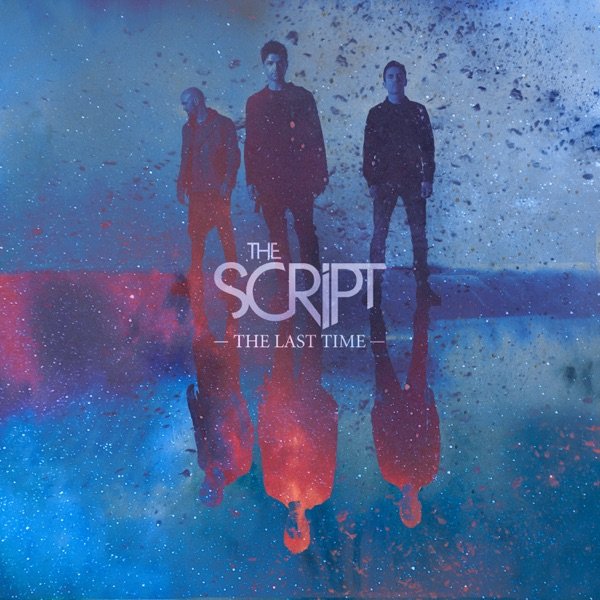 The Script – The Last Time