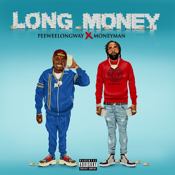 ALBUM: Peewee Longway & Money Man - Long Money