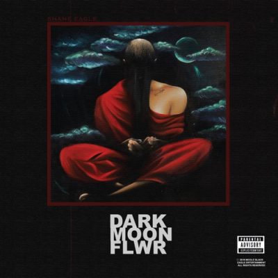 ALBUM: Shane Eagle – Dark Moon Flower