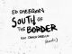 Ed Sheeran – South of the Border Ft Camila Cabello