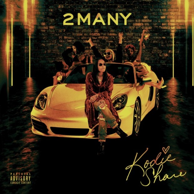 Kodie Shane – 2 Many