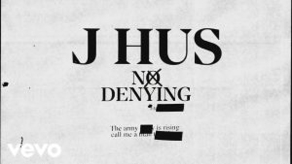 J Hus – No Denying