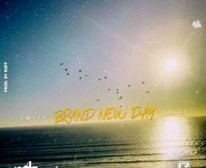 Emtee – Brand New Day Ft. Lolli