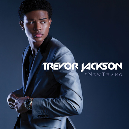 EP: Trevor Jackson - #NewThang