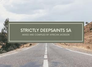 African Jackson – Amapiano 2020 Strictly DeepSaints SA Production