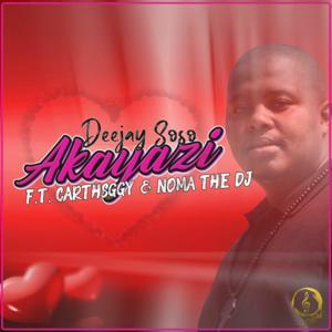 Deejay Soso – Akayazi Ft. CarthSGGY & Noma The DJ