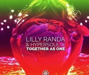 Lilly Randa & HyperSOUL-X – Together As One (Original Mix)