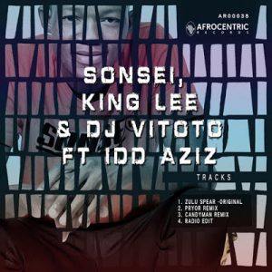 Sonsei, King Lee, DJ Vitoto – Zulu Spear Ft. Idd Aziz (Candy Man Remix)