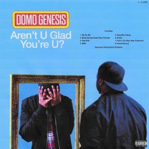 ALBUM: Domo Genesis - Arent U Glad Youre U