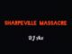 DJ Ace - Sharpeville Massacre