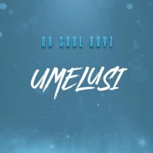 Da Soul Boyz - uMelusi