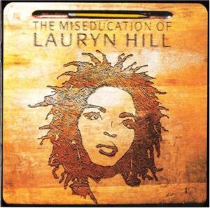 ALBUM: Lauryn Hill - The Miseducation of Lauryn Hill