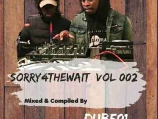 Dub501 – Sorry4TheWait Vol 002 Mix